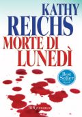 Kathy Reichs - Morte di lunedì (2011)