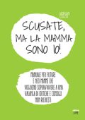 Giorgia Cozza - Scusate, ma la mamma sono io! (2020)