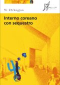 Yi Ch’ŏngjun - Interno coreano con sequestro (2013)