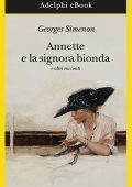 Georges Simenon - Annette e la signora bionda (2020)