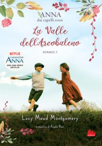 Lucy Maud Montgomery – Anna dai capelli rossi. La Valle dell’Arcobaleno (2020)