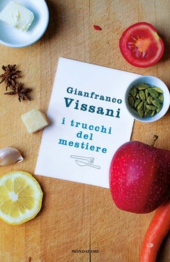 Gianfranco Vissani – I trucchi del mestiere (2011)