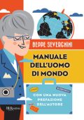 Beppe Severgnini - Manuale dell'uomo di mondo (2012)