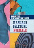 Beppe Severgnini - Manuale dell'uomo normale (2013)