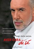 Diego Dalla Palma - Aver cura di sé (2012)