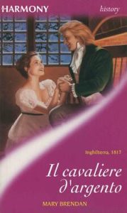 Mary Brendan – Il cavaliere d’argento (2016)