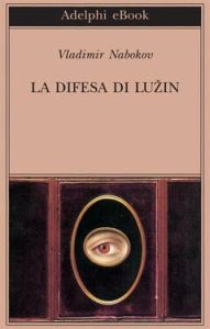 Vladimir Nabokov – La difesa di Luzin (2012)