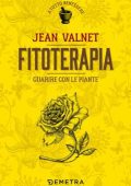 Jean Valnet - Fitoterapia. Guarire con le piante (2019)