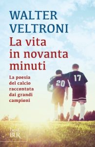Walter Veltroni – La vita in novanta minuti (2016)