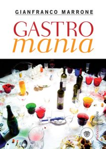 Gianfranco Marrone – Gastromania (2014)