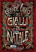 Otto Penzler (a cura di) - Il grande libro dei gialli di Natale (2020)