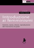 Anna Curcio (a cura di) - Introduzione ai femminismi (2021)