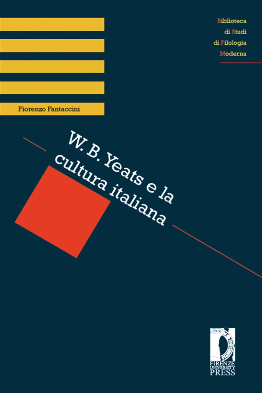 Fiorenzo Fantaccini – W. B. Yeats e la cultura italiana (2009)