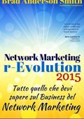 Brad Anderson Smith ,  Well Being Publishing House - Network Marketing r_Evolution  (2015)