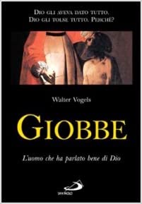 Walter Vogels – Giobbe. L’uomo che ha parlato bene di Dio (2001) PDF