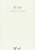 Maria Rita Prette -  41 bis. Il carcere di cui non si parla (2012)