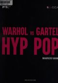 Maurizio Vanni  - Warhol vs Gartel Hyp pop (2017)
