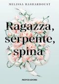 Melissa Bashardoust - Ragazza, serpente, spina (2023) (mp3 - 128 kbps)