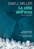 Sam J. Miller - La citta dell'orca (2019)