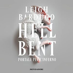 Leigh Bardugo – Hell Bent꞉ Portale per l’inferno (2023) (mp3 – 128 kbps)