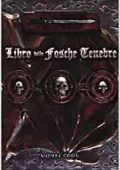 Monte Cook - Dungeons & Dragons. Libro delle fosche tenebre (2004)