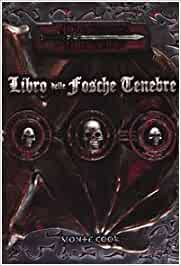 Monte Cook – Dungeons & Dragons. Libro delle fosche tenebre (2004)