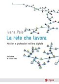 img Ivana Pais - La rete che lavora: Mestieri e professioni nell