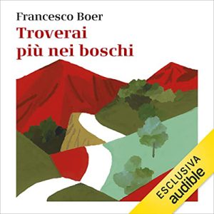 Francesco Boer – Troverai più nei boschi (2023) (mp3 – 128 kbps)