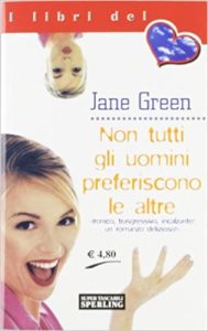 Jane Green –  Non tutti gli uomini preferiscono le altre (2003)