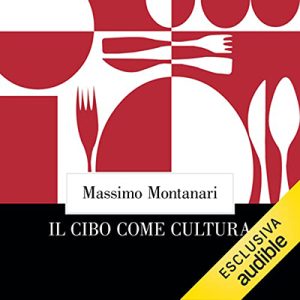 Massimo Montanari – Il cibo come cultura (2023) (mp3 – 128 kbps)