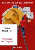 Giada Messetti - Nella testa del dragone꞉ Identità e ambizioni della Nuova Cina (2023) (mp3 - 128 kbps)