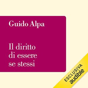 Guido Alpa – Il diritto di essere se stessi (2023) (mp3 – 128 kbps)