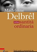 P. Marozin - Madelein Delbrêl. Una santità ordinaria (2021)