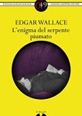 Edgar Wallace  - L'enigma del serpente piumato (2013)