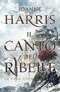 Joanne Harris – Il canto del ribelle (2015)