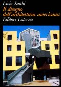Livio Sacchi - Il disegno dell'architettura americana (1989)