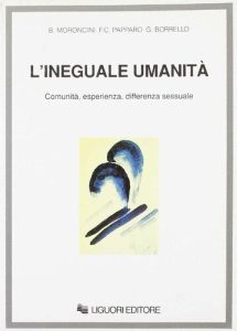 Bruno Moroncini, Felice Ciro Papparo – L’ineguale umanità. Comunità, esperienza, differenza sessuale (1991)