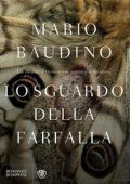 Mario Baudino - Lo sguardo della farfalla (2016)