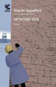 Aharon Appelfeld – Un’intera vita (2010)