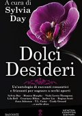 Sylvia Day (a cura di) - Dolci desideri (2015)