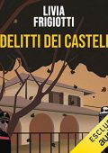 Livia Frigiotti - I delitti dei Castelli꞉ Le indagini del maggiore Malvasi (2023) (mp3 - 128 kbps)