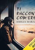 Emilia Marasco - Ti racconto com'ero꞉ La memoria impossibile (2023) (mp3 - 128 kbps)