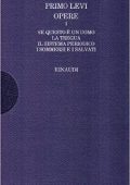 Primo Levi  - Opere. Se questo è un uomo-La tregua-Il sistema periodico-I sommersi e i salvati (Vol. 1)   (1997) PDF