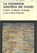 Hans Hahn, Otto Neurath, Rudolf Carnap - La concezione scientifica del mondo. Il circolo di Vienna (1979)