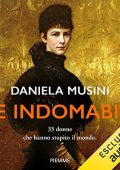 Daniela Musini - Le indomabili꞉ 33 donne che hanno stupito il mondo (2023) (mp3 - 128 kbps)