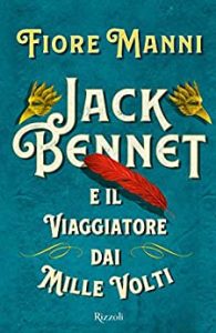 Fiore Manni – Jack Bennet e il viaggiatore dai mille volti (2019)