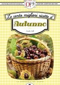 Emilia Valli - Le cento migliori ricette d'autunno (2012)