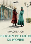 Charlotte Jacobi - Le ragazze dell'atelier dei profumi (2023) (mp3 - 128 kbps)