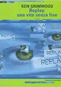 Ken Grimwood - Replay. Una vita senza fine (2007)