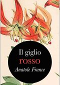 Anatole France - Il giglio rosso (2015)